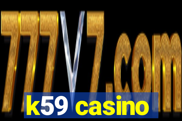 k59 casino